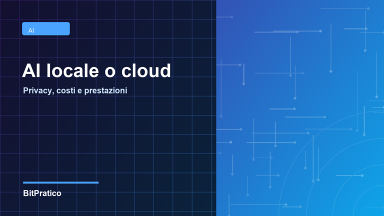 AI locale o cloud: privacy, costi e prestazioni